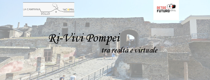 “Ri-Vivi Pompei: visita guidata tra realtà e virtuale”